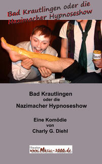 Bad Krautlingen oder die Nazimacher Hypnose Show