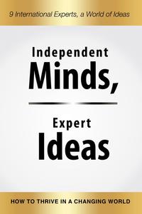 Independent Minds, Expert Ideas