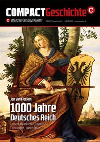 COMPACT-Geschichte 1: 1000 Jahre Deutsches Reich
