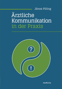 Ärztliche Kommunikation in der Praxis