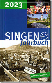 Stadt Singen - Jahrbuch / SINGEN Jahrbuch 2023 / Singener Jahrbuch 2023 - Stadtchronik 2022
