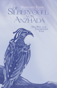 Die Silbervögel von Anzhada