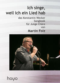 Ich singe, weil ich ein Lied hab