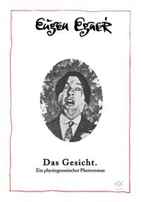Das Gesicht - Ein physiognomischer Photoroman