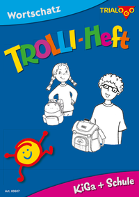 TROLLI-HEFT KiGa + Schule