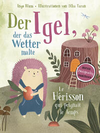 Der Igel, der das Wetter malte - Le hérisson qui peignait le temps