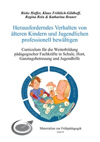 Cover-Abbildung für Herausforderndes Verhalten von älteren Kindern und Jugendlichen professionell bewältigen (99999---978-3-949777-09-7)