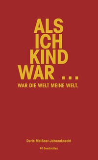 Als ich Kind war …