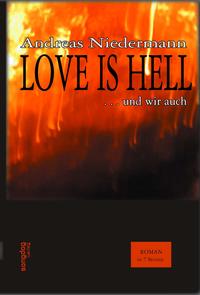 Love is Hell (und wir auch)