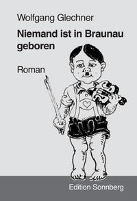 Niemand ist in Braunau geboren