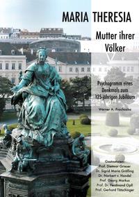 Maria Theresia - Mutter ihrer Völker