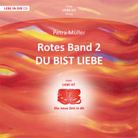 Rotes Band 2 - Du bist Liebe