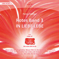 Rotes Band 3 - in Liebe lebe