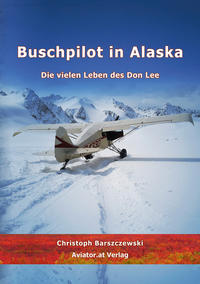 Buschpilot in Alaska