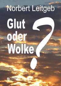 Glut oder Wolke?