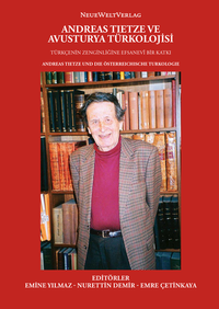 ANDREAS TIETZE VE AVUSTURYA TÜRKOLOJ?S? Türkçenin Zenginli?ine Efsanevî Bir Katk?