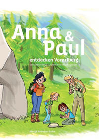 Anna und Paul entdecken Vorarlberg