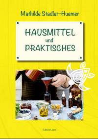 Hausmittel und Praktisches