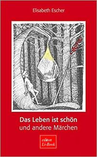 Das Leben ist schön und andere Märchen