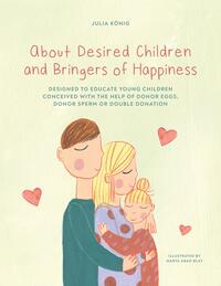 About Desired Children and Bringers of Happiness