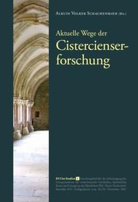 Aktuelle Wege der Cistercienserforschung