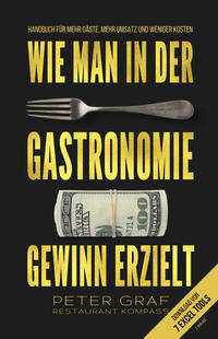 Wie man in der Gastronomie Gewinn erzielt – Handbuch für mehr Gäste, mehr Umsatz und weniger Kosten – Download von 7 Excel Tools