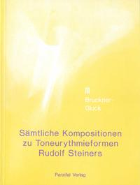 Sämtliche Kompositionen zu Toneurythmieformen Rudolf Steiners