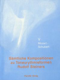 Sämtliche Kompositionen zu Toneurythmieformen Rudolf Steiners