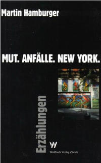 Mut. Anfälle. New York