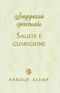 Saggezza spirituale: Salute e Guarigione