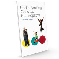 Understanding Classical Homoeopathy