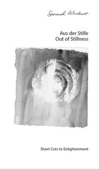 Aus der Stille / Out of Stillness