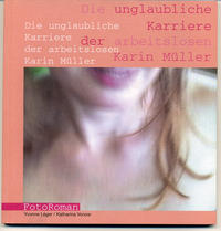 Die unglaubliche Karriere der arbeitslosen Karin Müller