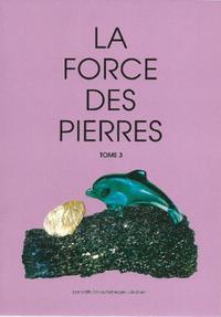 La Force des Pierres - Tome 3