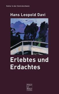 Erlebtes und Erdachtes