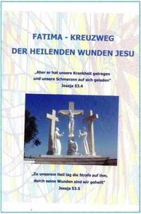 Fatima-Kreuzweg der heilenden Wunden Jesu