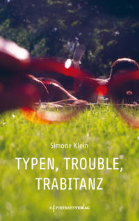 Typen, Trouble, Trabitanz