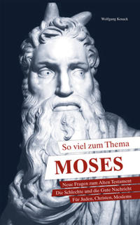 So viel zum Thema Moses...