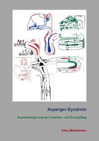 Asperger-Syndrom - Auswirkungen auf den Familien- und Schulalltag