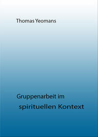 Gruppenarbeit im spirituellen Kontext