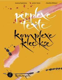 Perplexe Texte Komplexe Kleckse