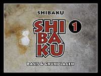 SHIBAKU – 1 (Deutsch)