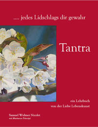 … jedes Lidschlags dir gewahr / Tantra