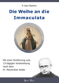 Die Weihe an die Immaculata