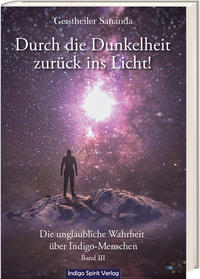 Geistheiler Sananda: Durch die Dunkelheit zurück ins Licht!