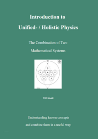 Introduction to Unified- / Holistic Physics