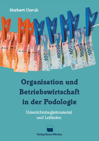 Organisation und Betriebswirtschaft in der Podologie