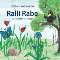 Ralli Rabe - ein Kinderbuch