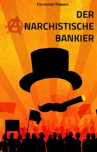 Der anarchistische Bankier