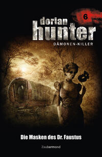 Dorian Hunter Buch 06 – Die Masken des Dr. Faustus